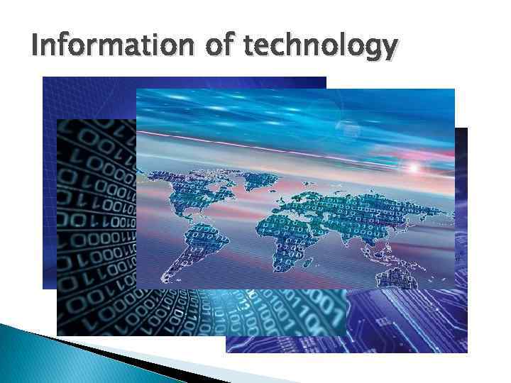 Information of technology 