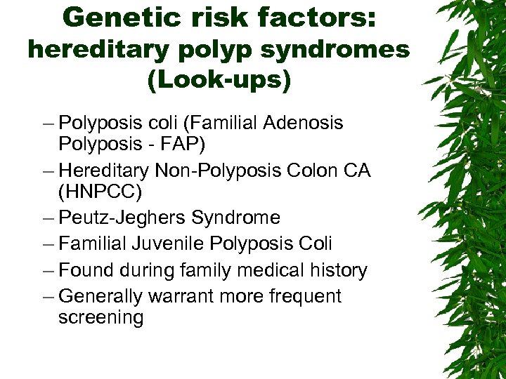 Genetic risk factors: hereditary polyp syndromes (Look-ups) – Polyposis coli (Familial Adenosis Polyposis -