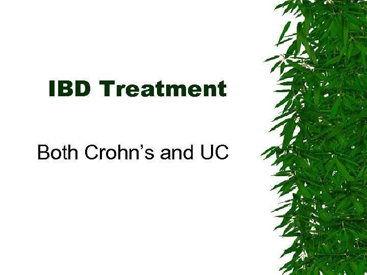 IBD Treatment Both Crohn’s and UC 