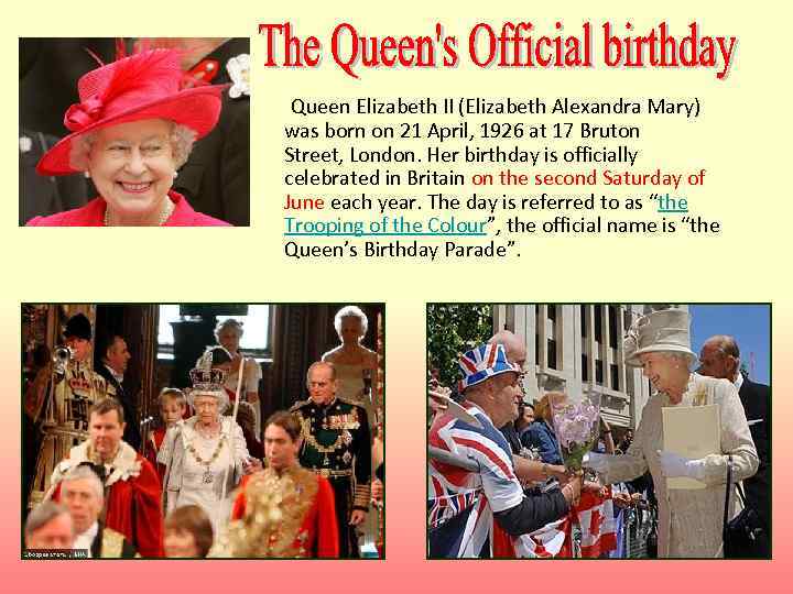 Queen Elizabeth II (Elizabeth Alexandra Mary) was born on 21 April, 1926 at 17