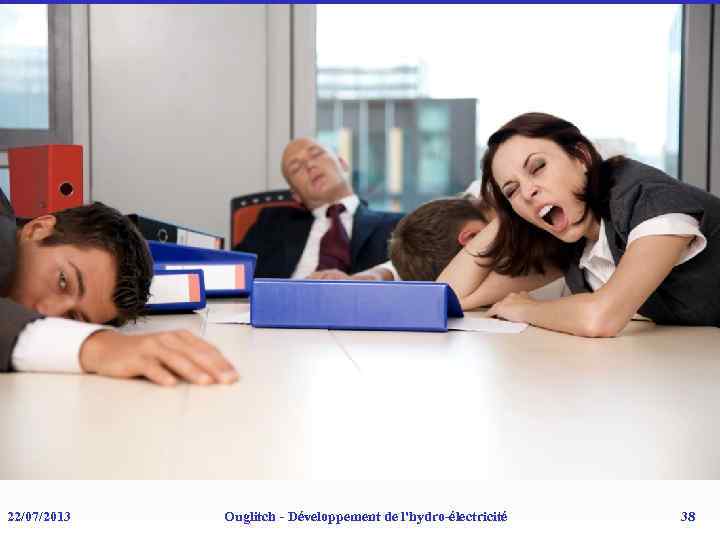 22/07/2013 Ouglitch - Développement de l'hydro-électricité 38 