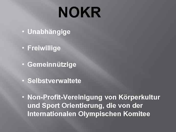 NOKR • Unabhängige • Freiwillige • Gemeinnützige • Selbstverwaltete • Non-Profit-Vereinigung von Körperkultur und