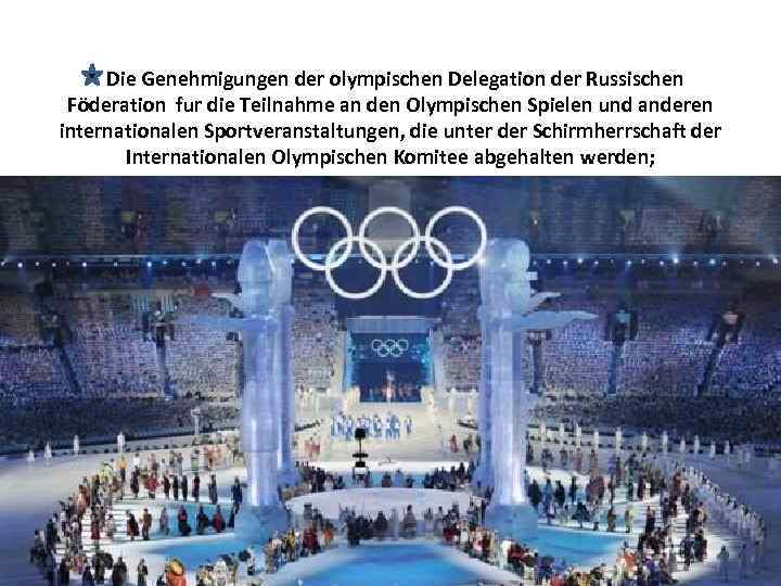 Die Genehmigungen der olympischen Delegation der Russischen Föderation fur die Teilnahme an den Olympischen