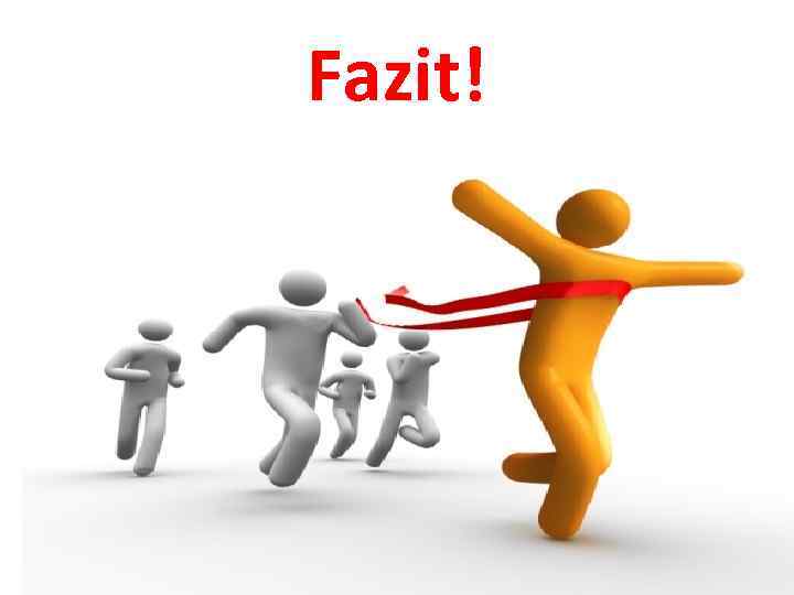 Fazit! 