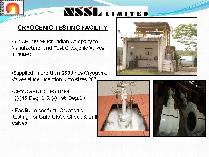 CRYOGENIC-TESTING FACILITY • SINCE 1992 -First Indian Company to Manufacture and Test Cryogenic Valves