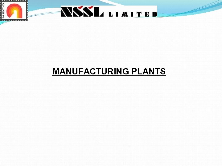 MANUFACTURING PLANTS 