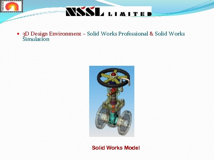  3 D Design Environment – Solid Works Professional & Solid Works Simulation Solid