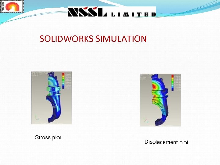 SOLIDWORKS SIMULATION Stress plot Displacement plot 