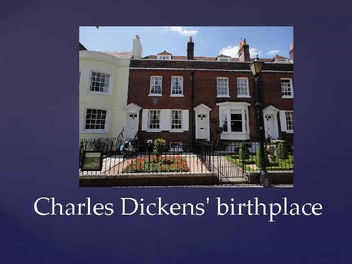 Charles Dickens' birthplace 