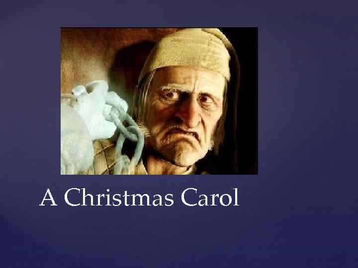 A Christmas Carol 