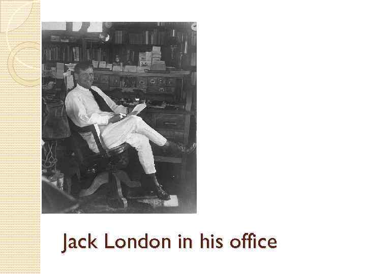 Jack London in his office 
