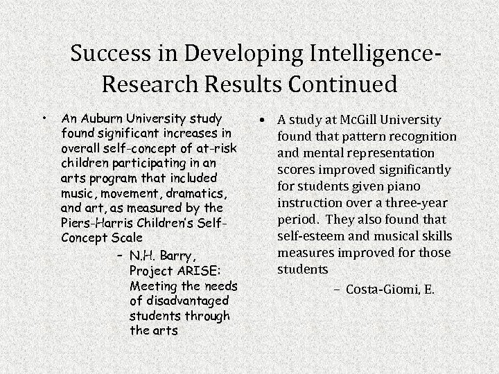 Success in Developing Intelligence. Research Results Continued • An Auburn University study found significant