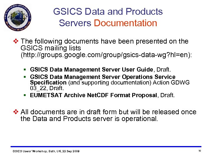 GSICS Data and Products Servers Documentation The following documents have been presented on the