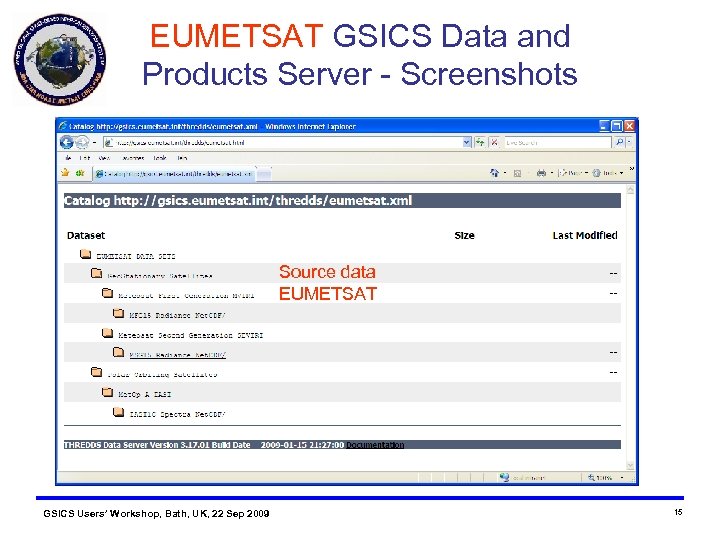 EUMETSAT GSICS Data and Products Server - Screenshots Source data EUMETSAT GSICS Users’ Workshop,