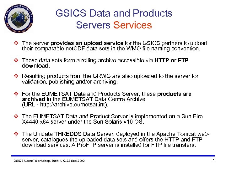 GSICS Data and Products Servers Services The server provides an upload service for the