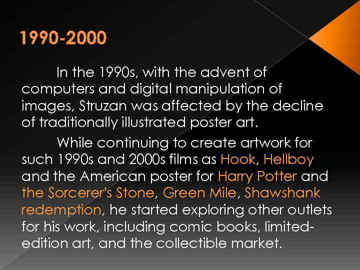 1990 -2000 In the 1990 s, with the advent of computers and digital manipulation