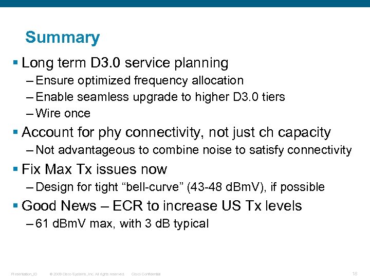 Summary § Long term D 3. 0 service planning – Ensure optimized frequency allocation