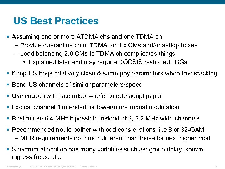 US Best Practices § Assuming one or more ATDMA chs and one TDMA ch