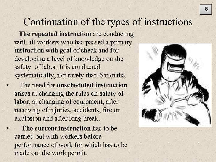 8 Continuation of the types of instructions The repeated instruction are conducting with all