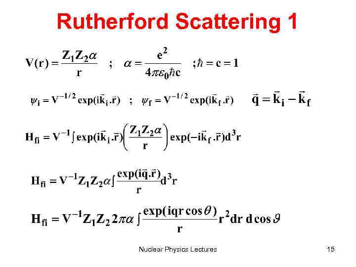 Rutherford Scattering 1 Nuclear Physics Lectures 15 