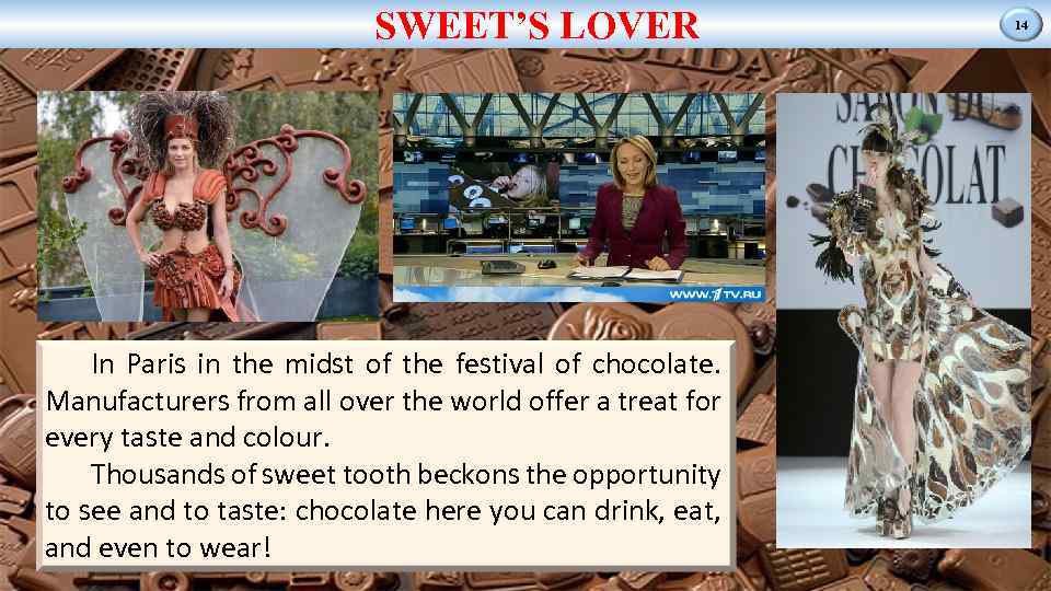 SWEET’S LOVER In Paris in the midst of the festival of chocolate. Manufacturers from