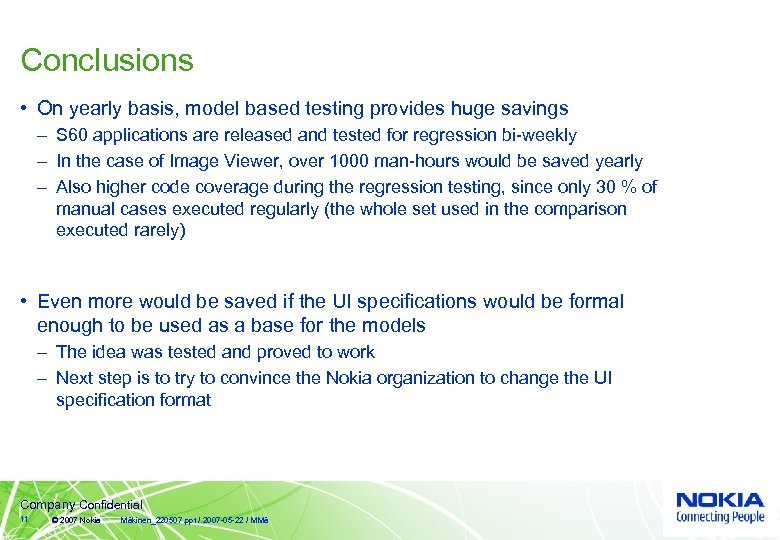 Conclusions • On yearly basis, model based testing provides huge savings – S 60