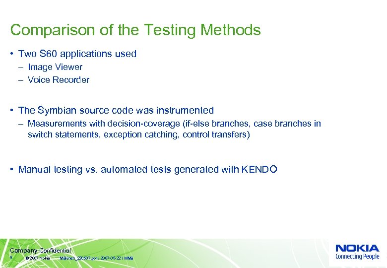 Comparison of the Testing Methods • Two S 60 applications used – Image Viewer