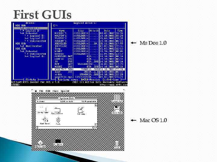 First GUIs Ms Dos 1. 0 Mac OS 1. 0 