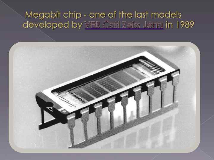  Megabit chip - one of the last models developed by VEB Carl Zeiss
