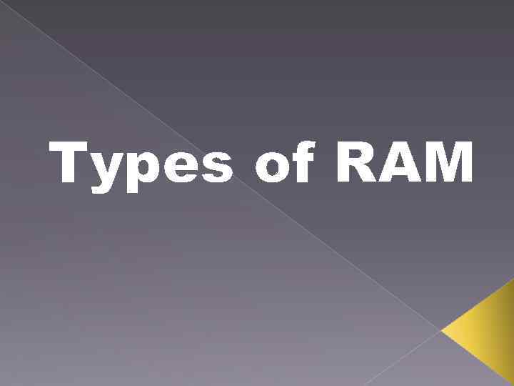 Types of RAM 