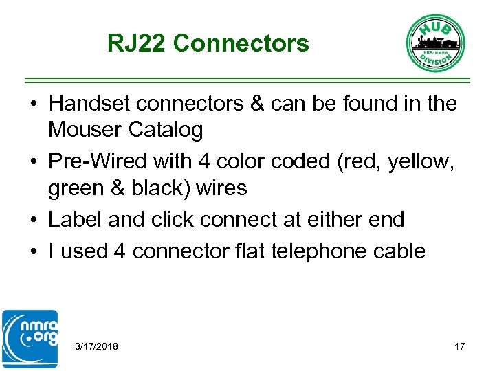RJ 22 Connectors • Handset connectors & can be found in the Mouser Catalog