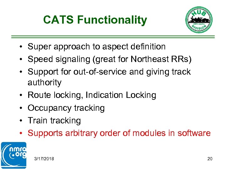 CATS Functionality • Super approach to aspect definition • Speed signaling (great for Northeast