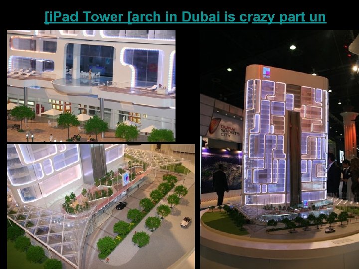 [i. Pad Tower [arch in Dubai is crazy part un 