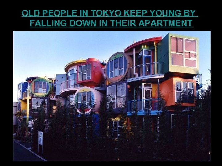 OLD PEOPLE IN TOKYO KEEP YOUNG BY FALLING DOWN IN THEIR APARTMENT 