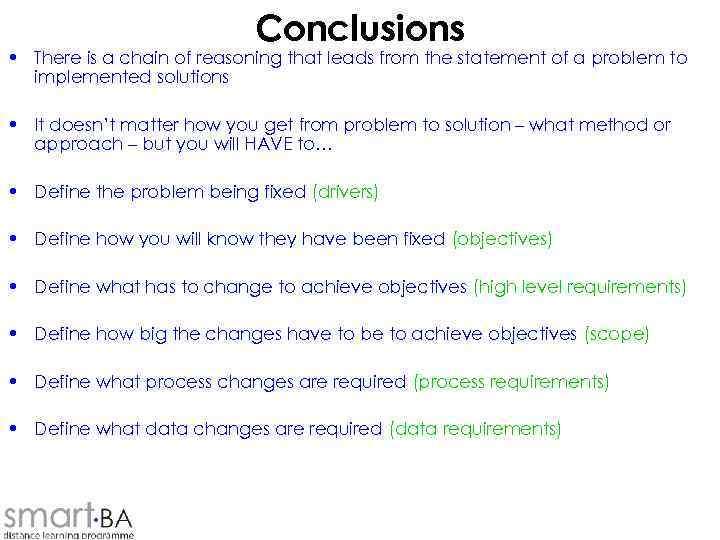 Conclusions • There is a chain of reasoning that leads from the statement of