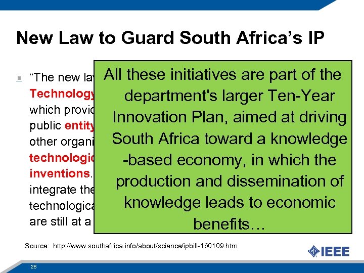 New Law to Guard South Africa’s IP All these initiatives are part of the