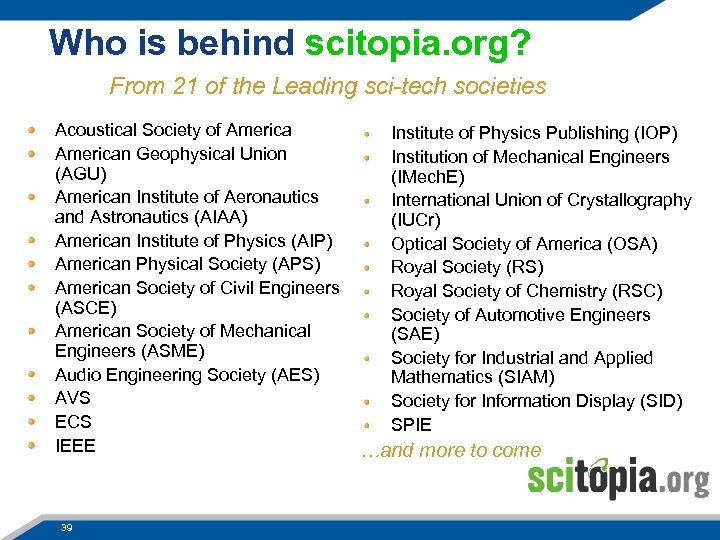 Who is behind scitopia. org? From 21 of the Leading sci-tech societies Acoustical Society