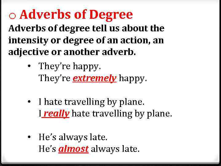 Adverbs slowly. Adverbs of degree. Adverbs of degree правило. Adverbs of degree степень. Adverbs of degree примеры.