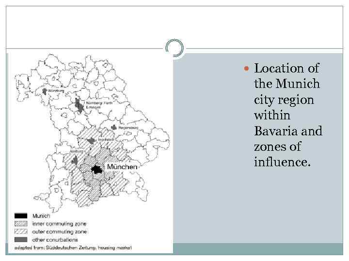  Location of the Munich city region within Bavaria and zones of influence. 