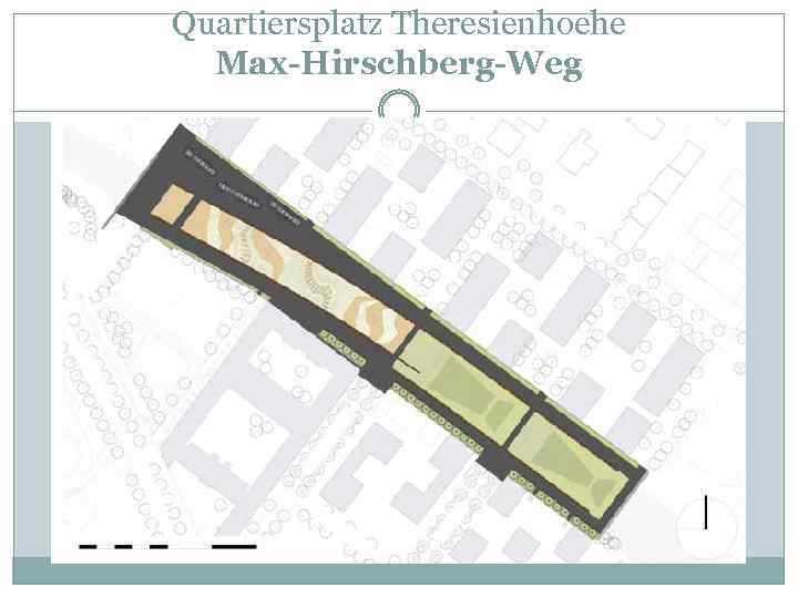 Quartiersplatz Theresienhoehe Max-Hirschberg-Weg 