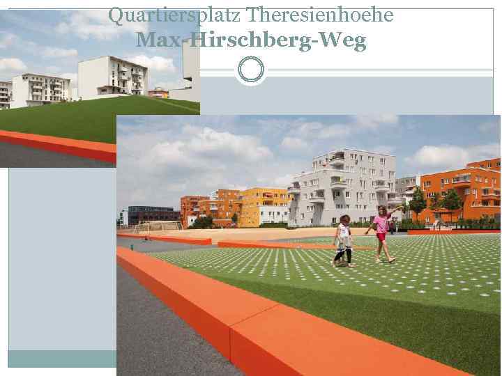 Quartiersplatz Theresienhoehe Max-Hirschberg-Weg 