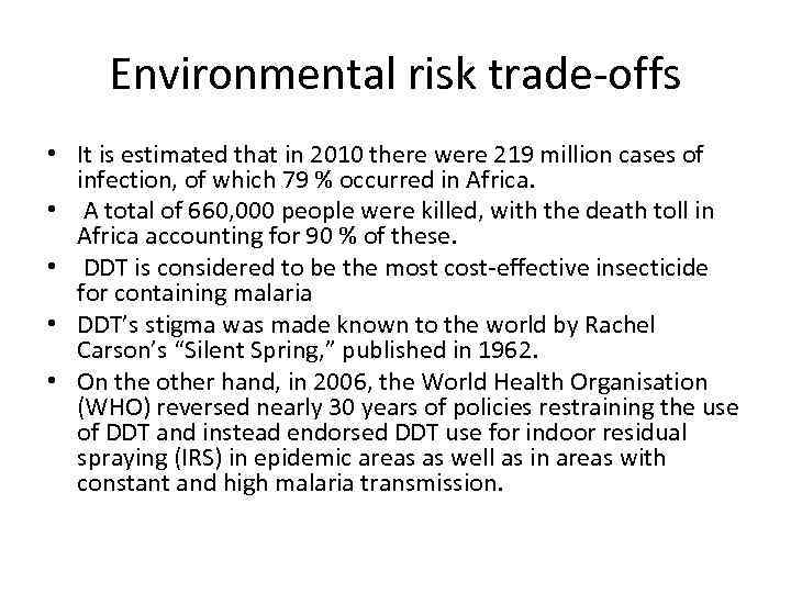 Environmental risk trade-offs • It is estimated that in 2010 there were 219 million