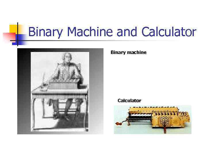 Binary Machine and Calculator Binary machine Calculator 