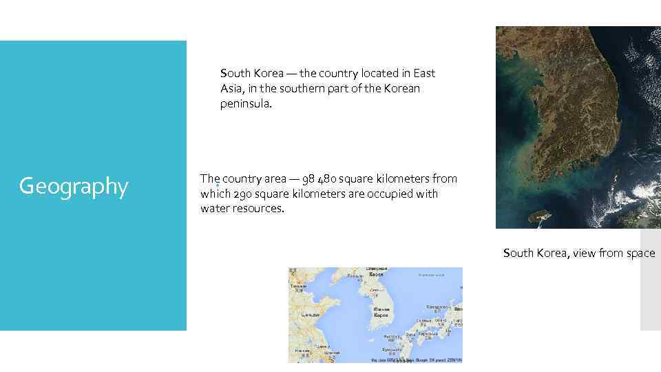 South Korea — the country located in East Asia, in the southern part of