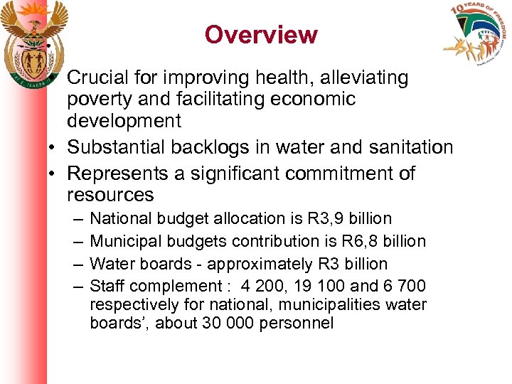 Overview • Crucial for improving health, alleviating poverty and facilitating economic development • Substantial
