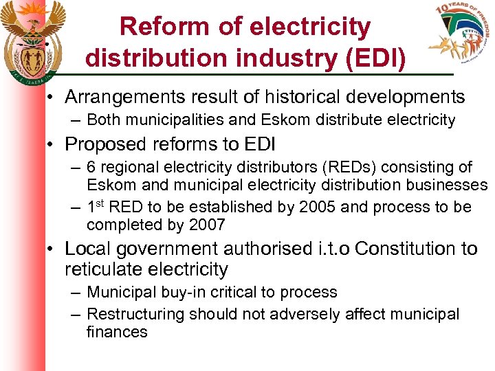 Reform of electricity distribution industry (EDI) • Arrangements result of historical developments – Both