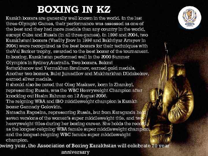 BOXING IN KZ Kazakh boxers are generally well known in the world. In the