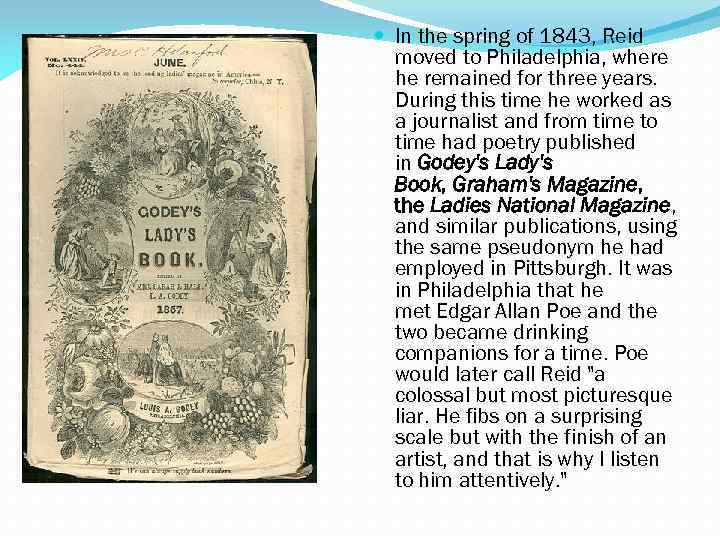  In the spring of 1843, Reid moved to Philadelphia, where he remained for