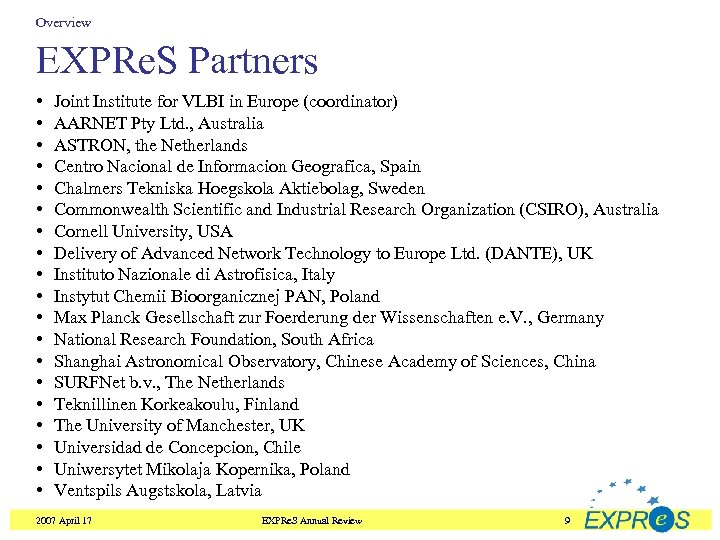 Overview EXPRe. S Partners • • • • • Joint Institute for VLBI in