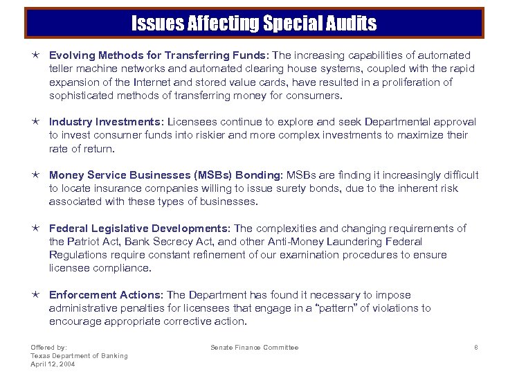 Issues Affecting Special Audits é Evolving Methods for Transferring Funds: The increasing capabilities of